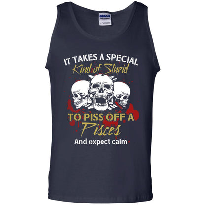 Brithday T-shirt It Take A Special Kind Of Stupid To Piss Off A Pisces And Expect Calm Navy