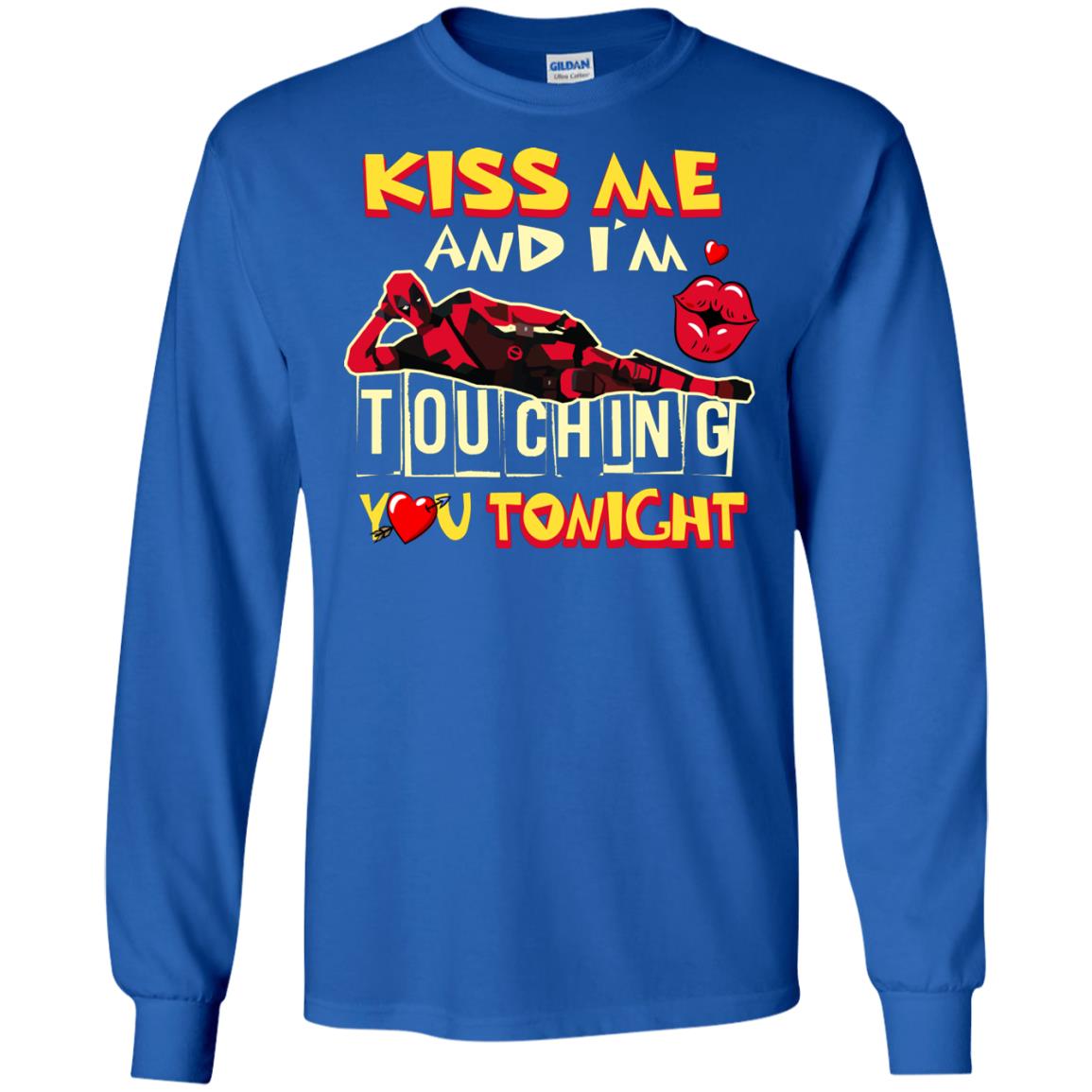 Kiss Me And I'm Touching You Tonight Film Lover T-shirt Royal