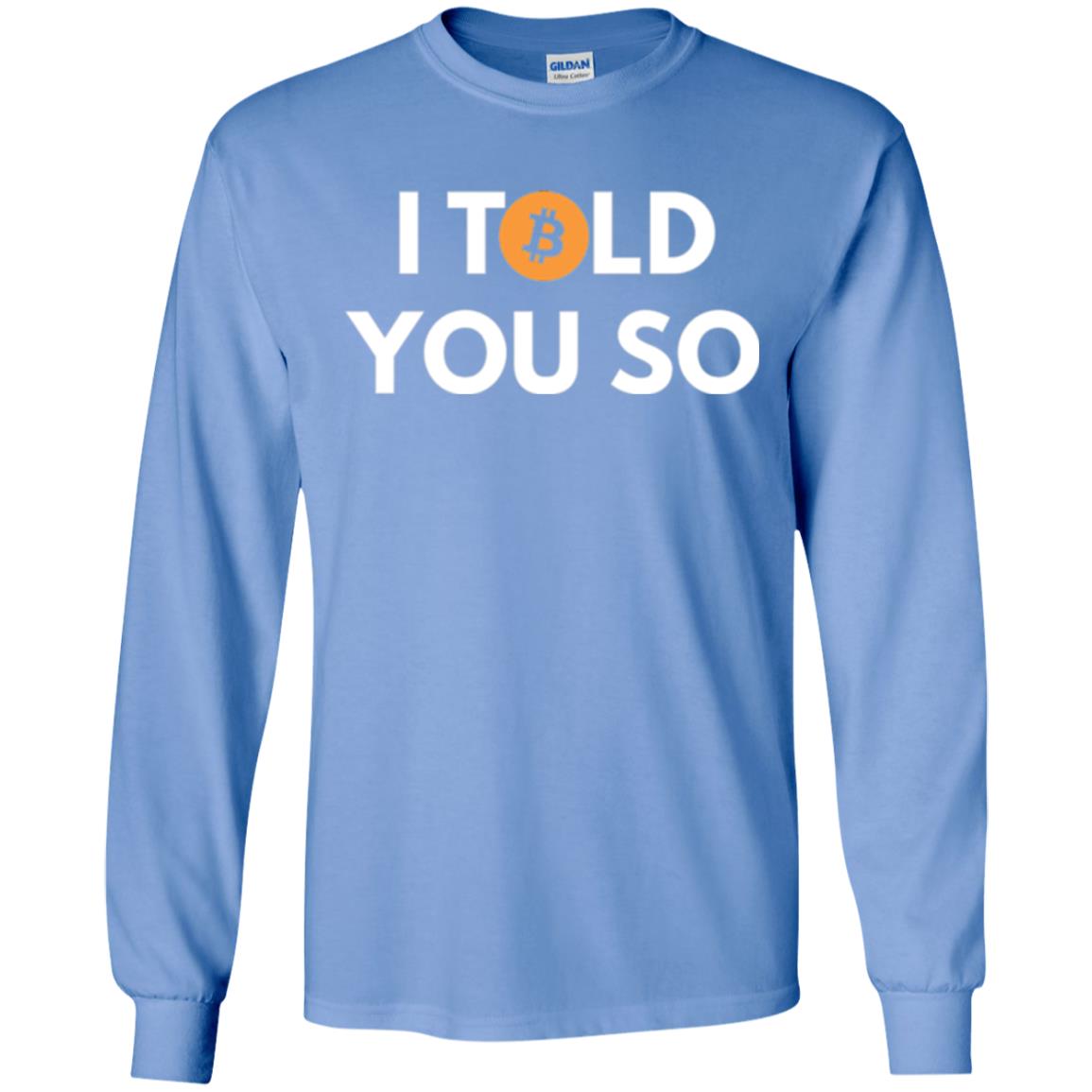 Bitcoin T-shirt I Told You So Carolina Blue