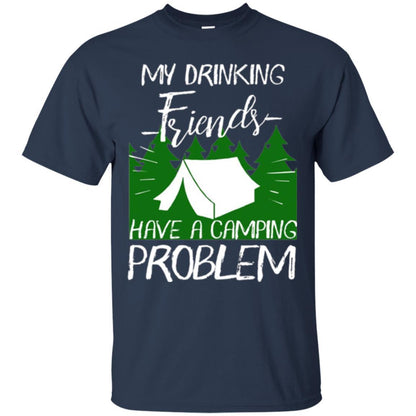 Camper T-shirt My Drinking Friends Have A Camping Problem Navy