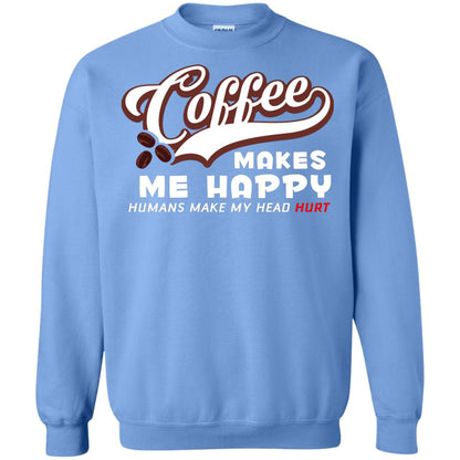 Coffee Makes Me Happy Coffee Lover T-shirt Carolina Blue