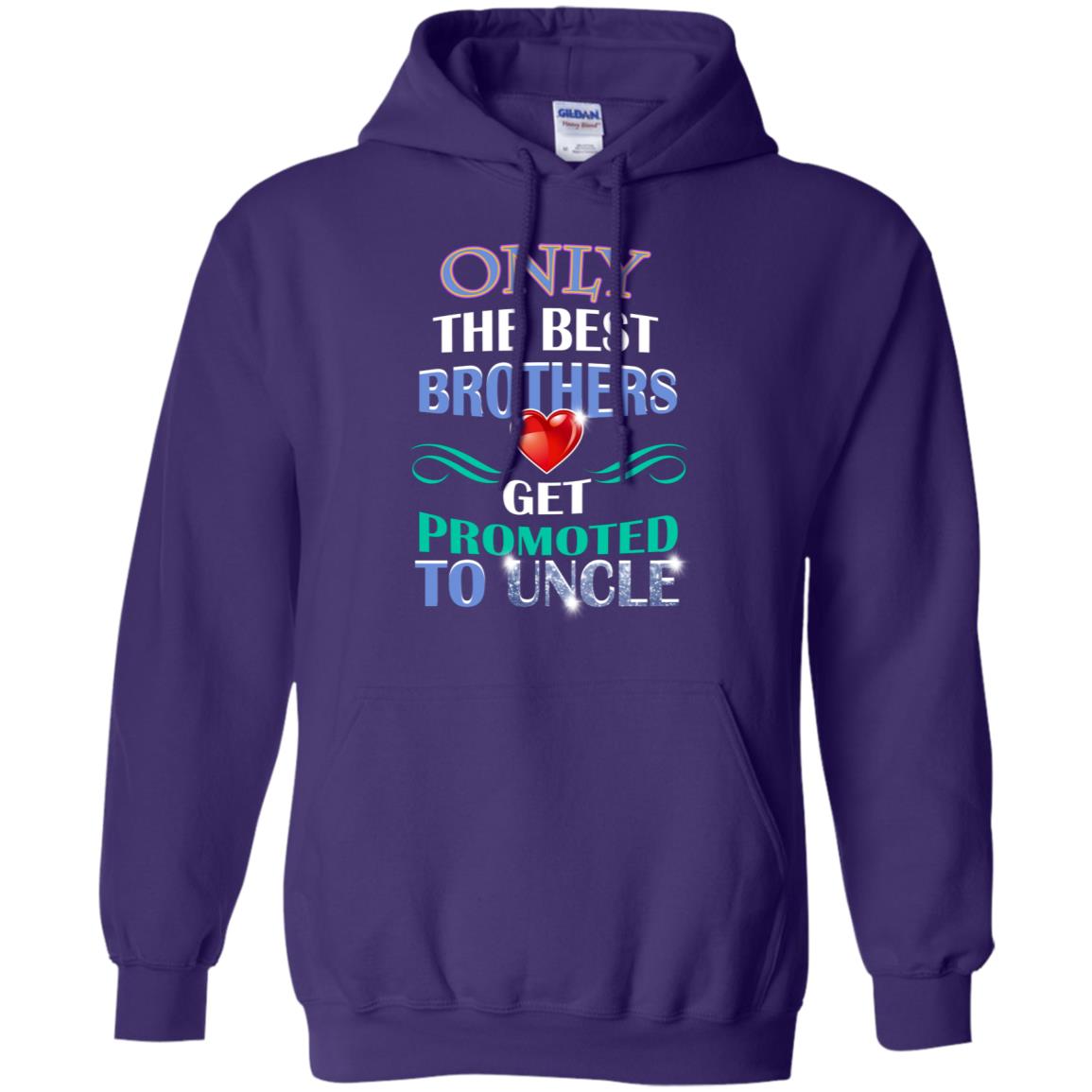 Only The Best Brother Get Promoted To Uncle Shirt Purple