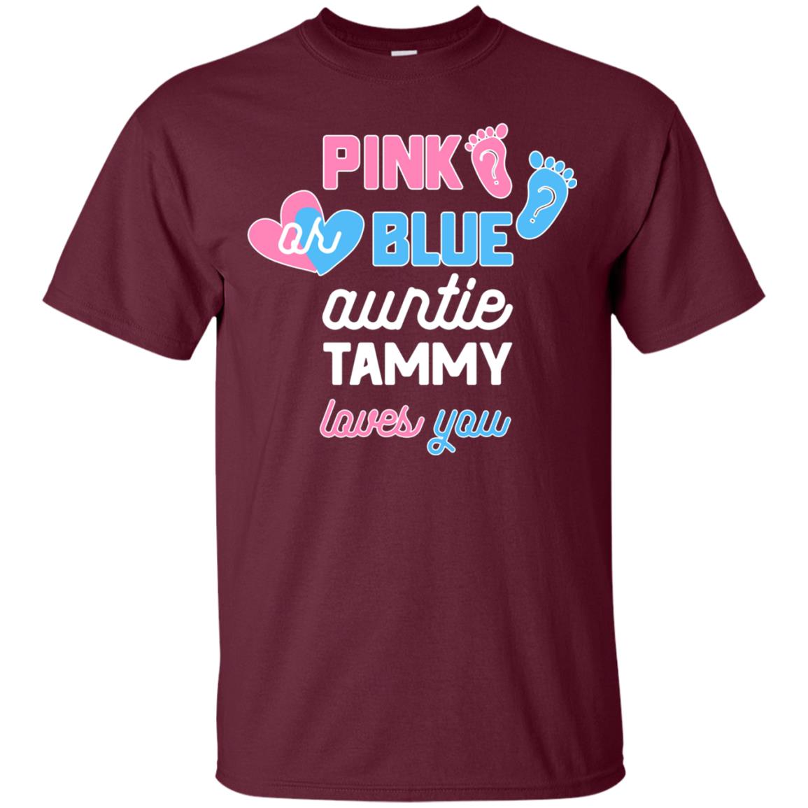 Gender Reveal Aunt Shirt Pink Or Blue Auntie Tammy Love You Maroon