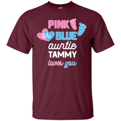 Gender Reveal Aunt Shirt Pink Or Blue Auntie Tammy Love You Maroon