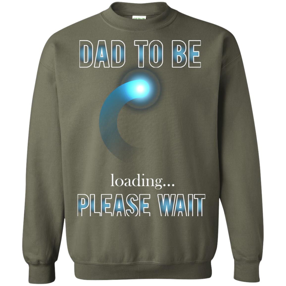 Daddy T-shirt Dad To Be Loading Please Wait Military Green