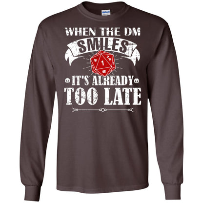 When Dungeon Smiles It_s Too Late T-shirt Dark Chocolate