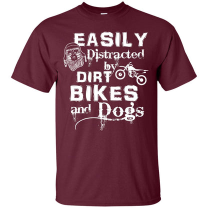 Dogs And Bikes Lover T-shirt Easily Distracted By Dirt Bikes And Dogs Maroon
