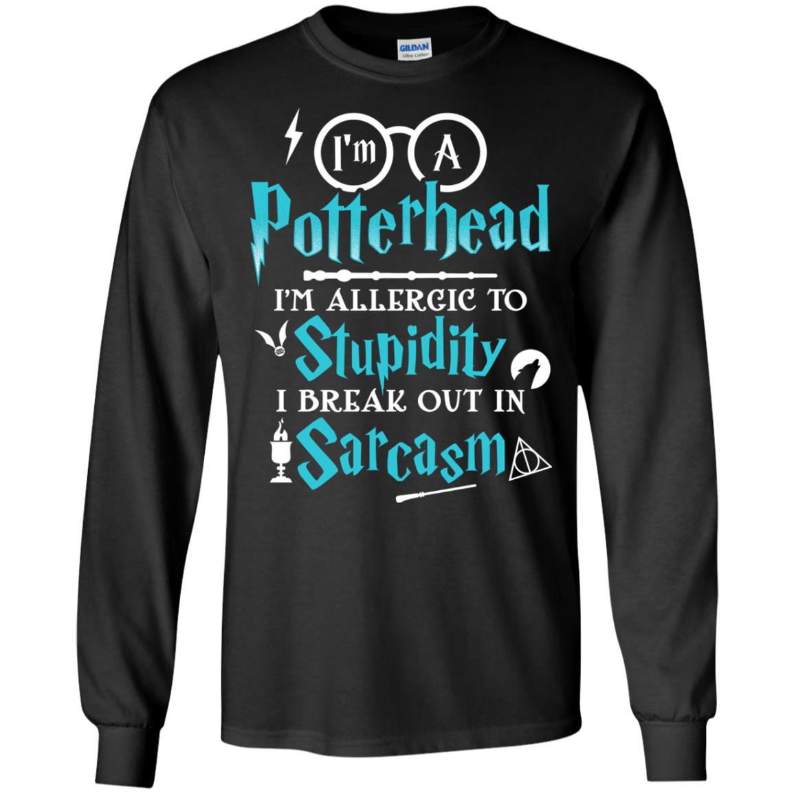 I_m A Potterhead I_m Allergic  To Stupidity I Break Out In Sarcasm Harry Potter Fan T-shirtG240 Gildan LS Ultra Cotton T-Shirt