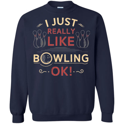Bowler T-shirt I Just Really Like Bowling Ok Navy
