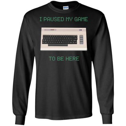Retro Gamer T-shirt I Paused My Game To Be Here Black