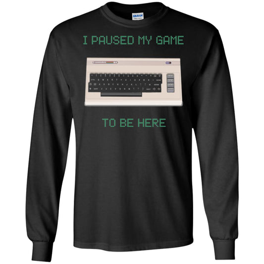 Retro Gamer T-shirt I Paused My Game To Be Here Black