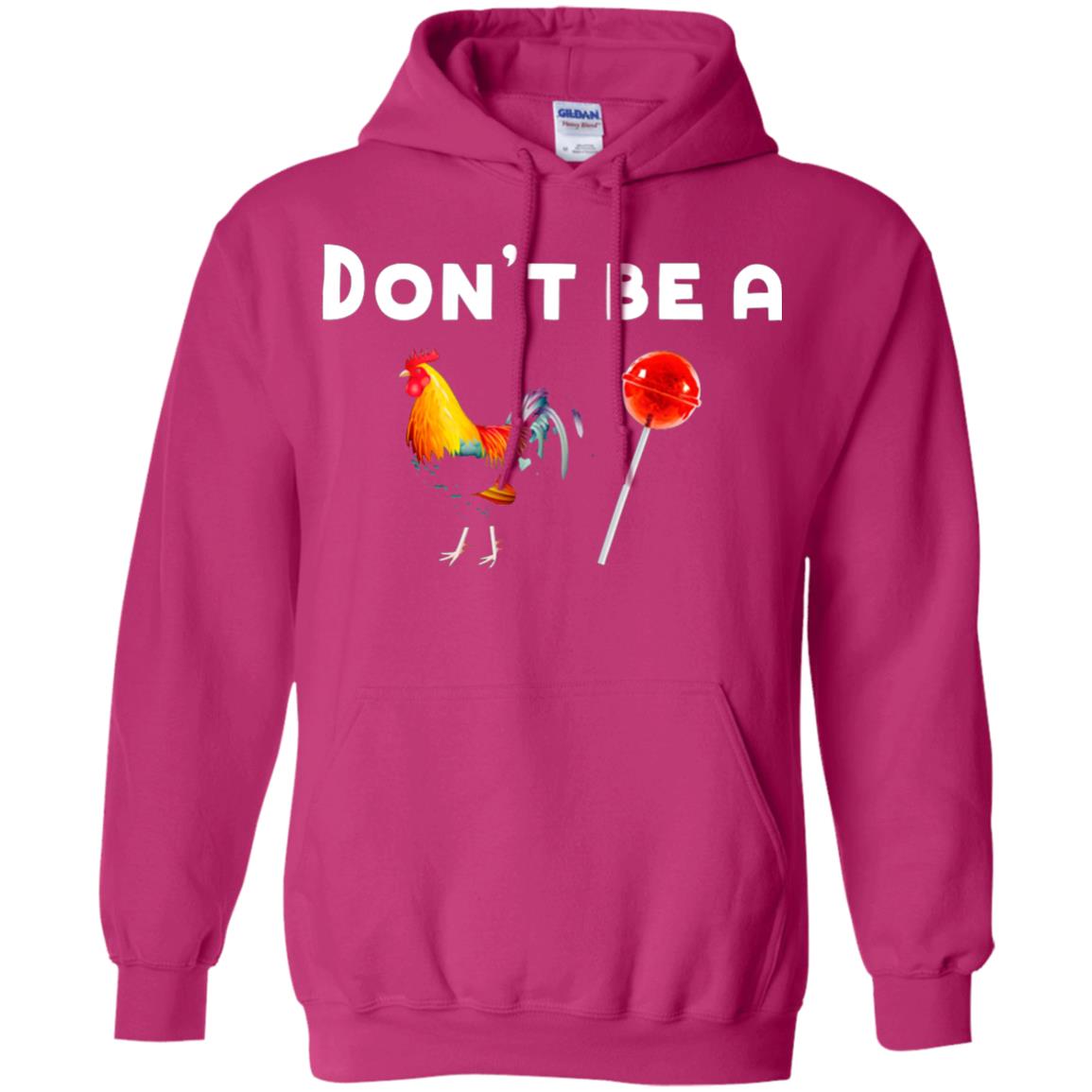 Dont Be A Sucker Funny Chicken And Candy Shirt Heliconia