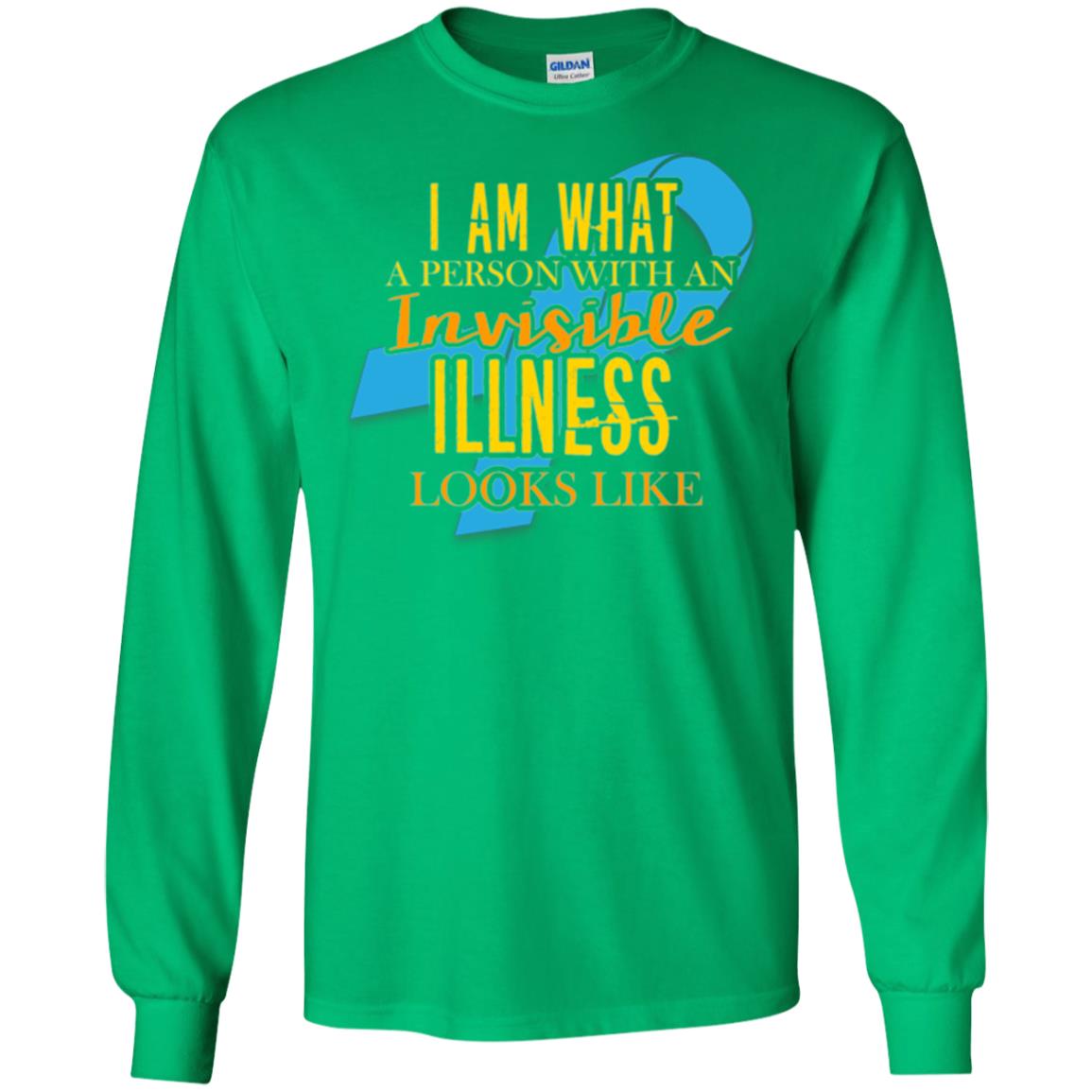Autism T-shirt I Am What A Person With An Invinsible Illness Looks Like Irish Green
