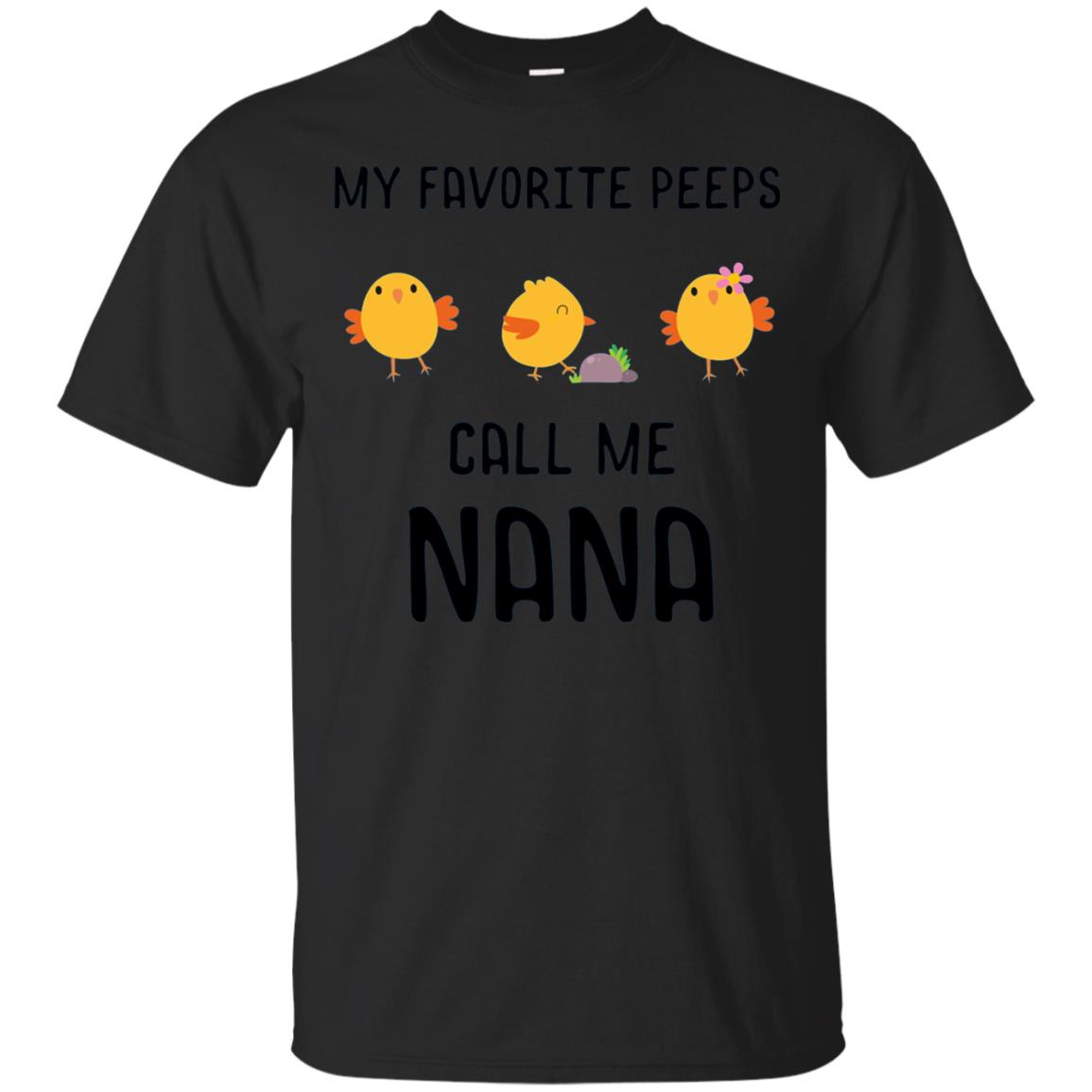 My Favorite Peeps Call Me Nana Grandma Shirt Black