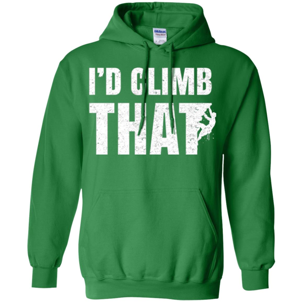Rock Mountain Climbing T-shirt I_d Climb That Irish Green