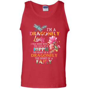Im A Dragonfly Lady I Was Born With The Soul Of A Hippie The Heart Of A Dragonfly The Spirit Of A FairyG220 Gildan 100% Cotton Tank Top