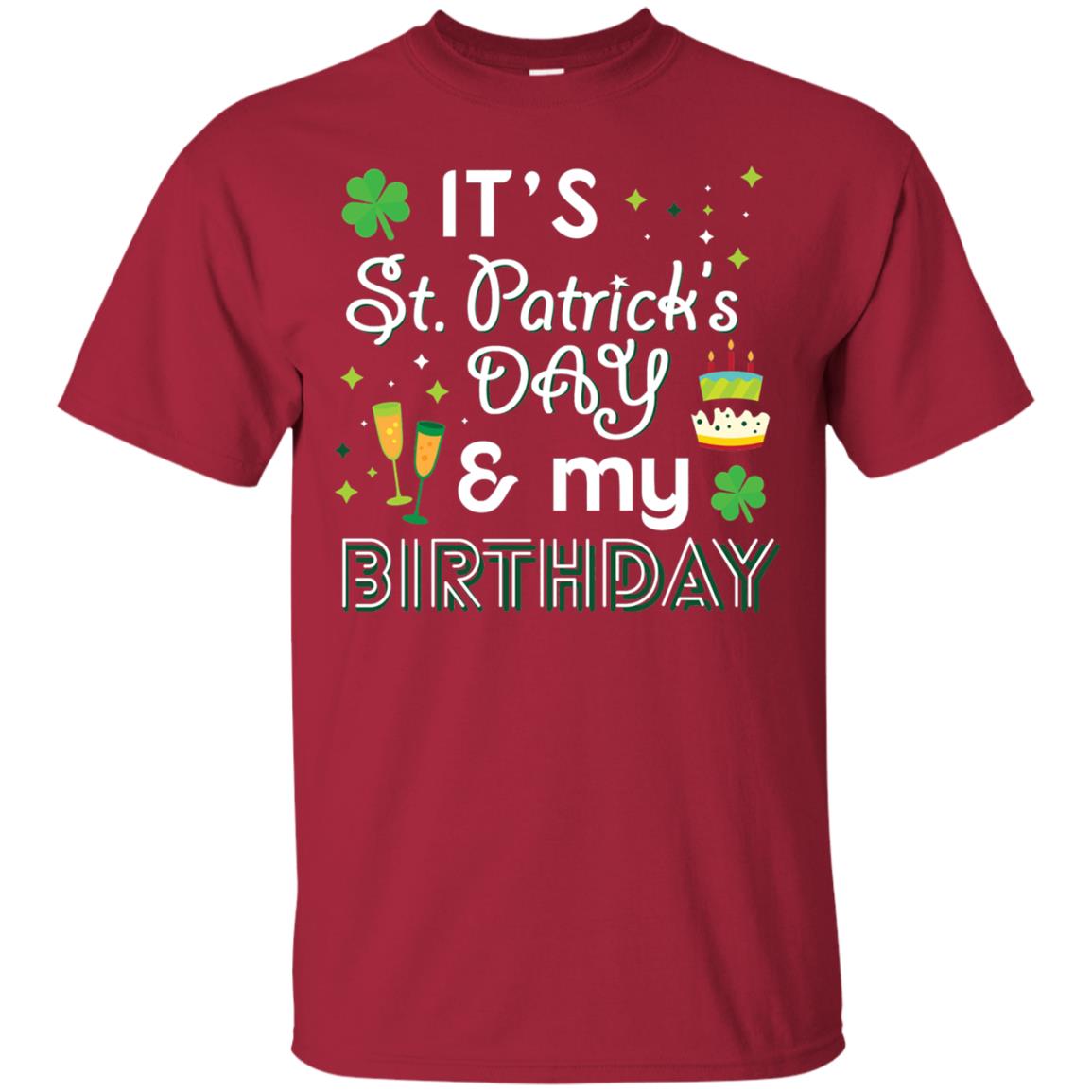 Funny My Birthday St Patricks Day Drinking T-shirt Cardinal