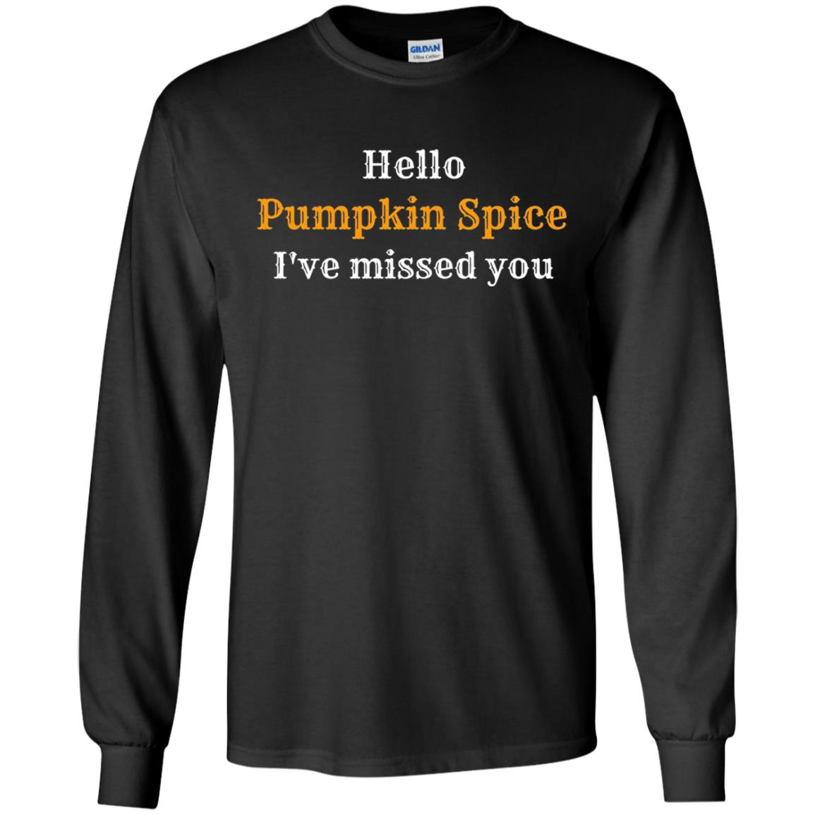 Hello Pumpkin Spice I Have Missed You Tshirt Black