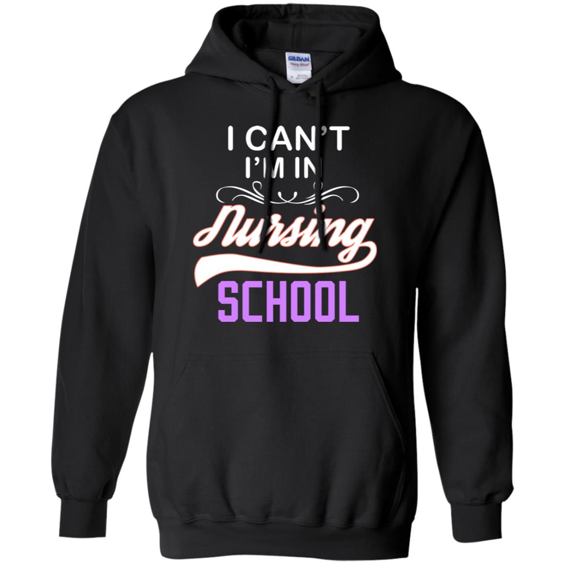 I Can't I'm In Nursing School Nurse Gift Shirt Black