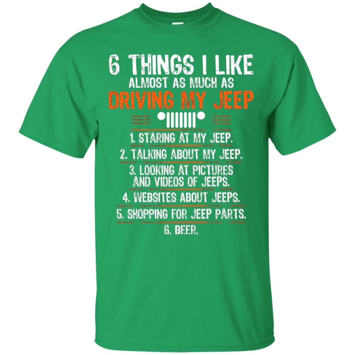 Funny Off Road Driving T-shirt 6 Things I Like Almost As Much As Irish Green