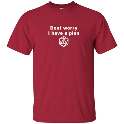 Gamer T-shirt Don_t Worry I Have A Plan Cardinal