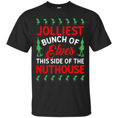 Christmas T-shirt Jolliest Bunch Of Elves This Side Of The Nuthouse Black
