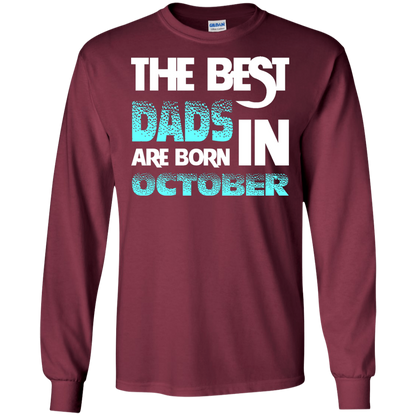 Daddy T-shirt The Best Dads Are Born In October Maroon