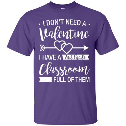I Don_t Need A Valentines 2nd Grade Teacher T-shirt Purple