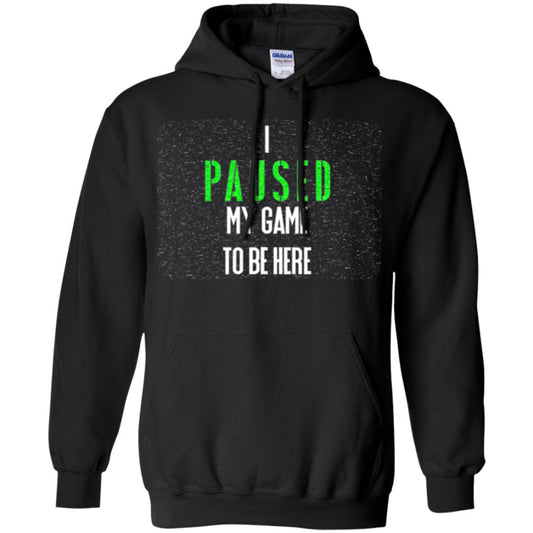 Gamer T-shirt I Paused My Game To Be Here Black