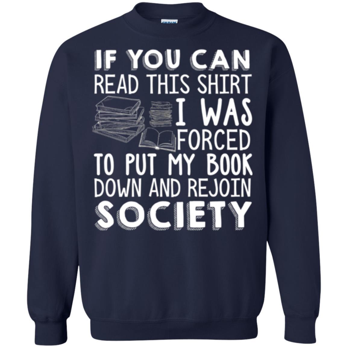 Book Reader T-shirt If You Can Read This Shirt I Was Forced To Put My Book Down Navy
