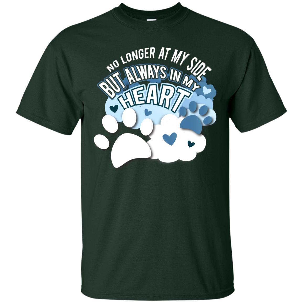 But Always In My Heart Dog In Heaven T-shirt Forest
