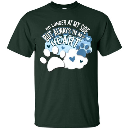 But Always In My Heart Dog In Heaven T-shirt Forest