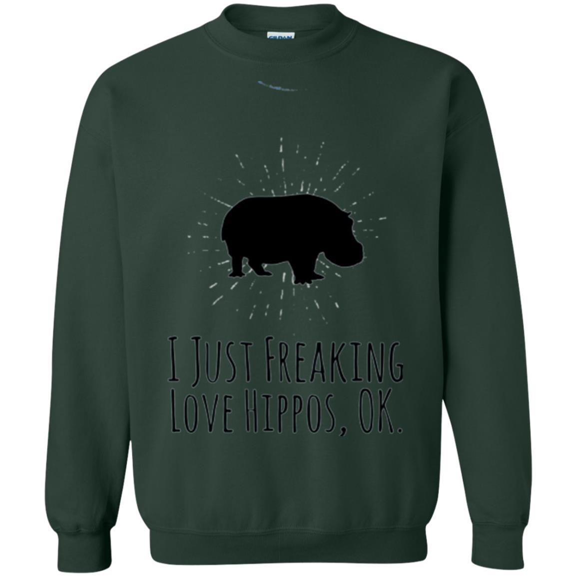 Hippo Lover T-shirt I Just Freaking Love Hippos Ok Forest Green