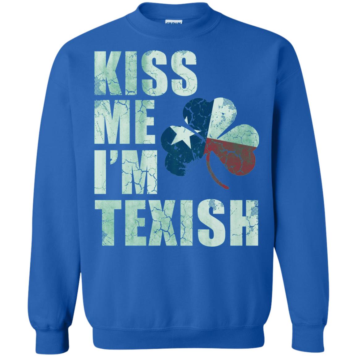 Kiss Me I_m Texish St. Patrick_s Day T-shirt Royal
