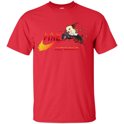 Fire Just Burn It Dany Drogon T-shirt Red