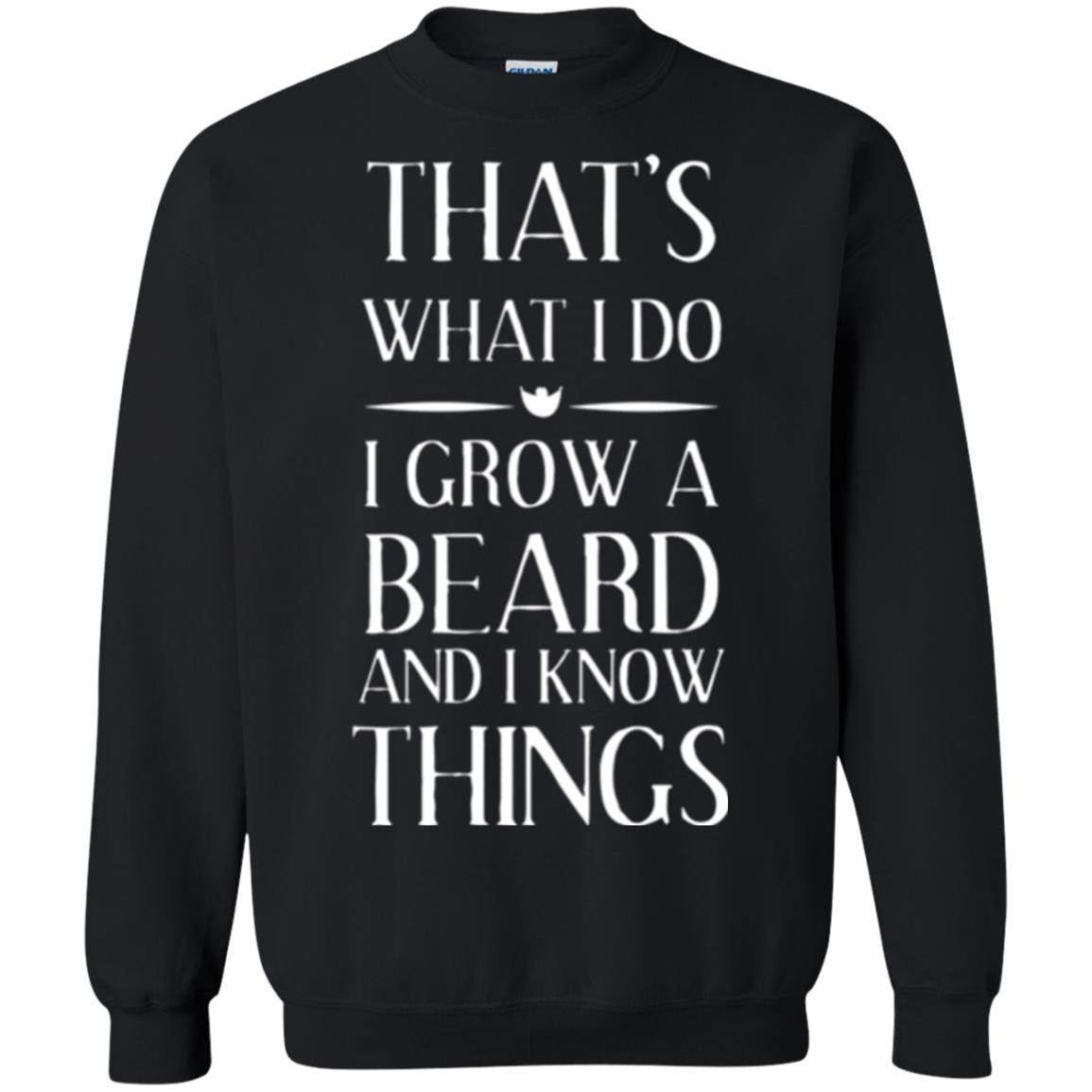Beard T-shirt That_s What I Do I Grow A Beard Black
