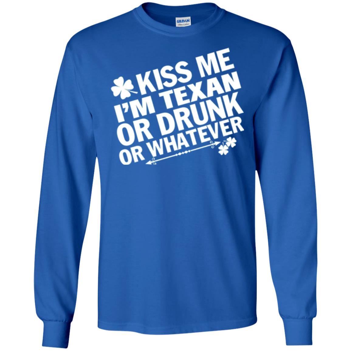 Kiss Me I_m Texan Or Drunk Or Whatever St. Patrick_s Day T-shirt Royal
