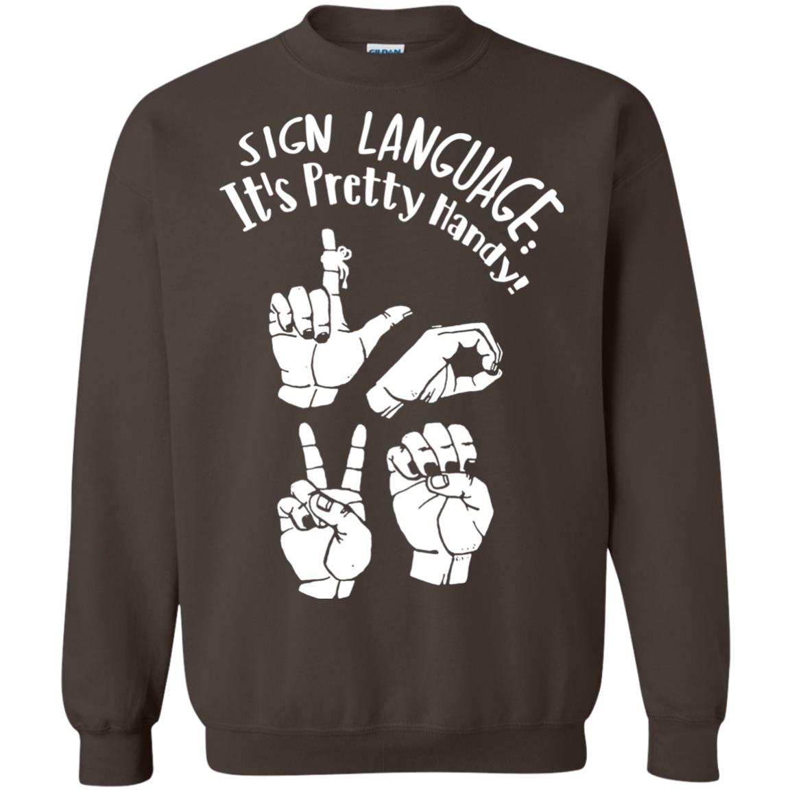 Love T-shirt Sign Language It's Pretty Handy Dark Chocolate