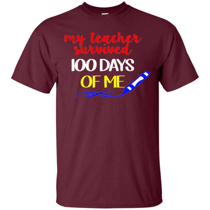 Student T-shirt My Teacher Survived 100 Days Of Me Maroon