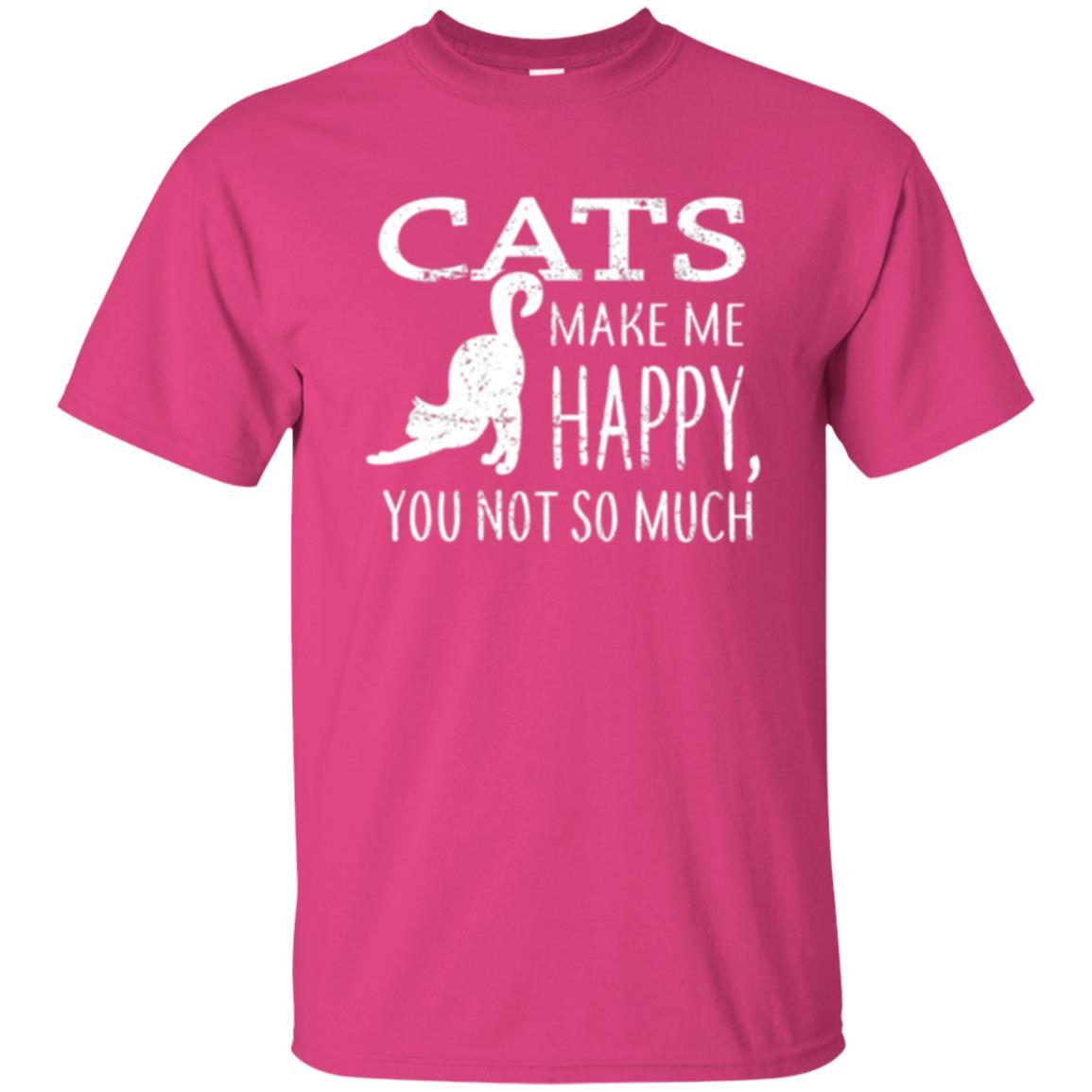 Cat Lover T-shirt Cats Make Me Happy You Not So Much Heliconia
