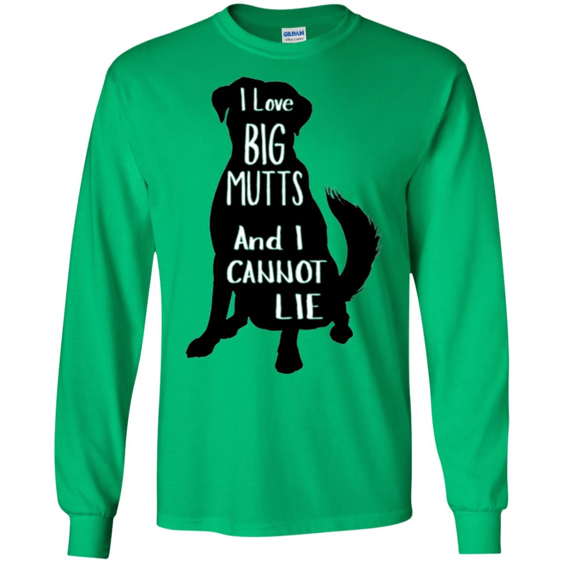 Dog Lovers T-shirt I Love Big Mutts And I Don_t Lie Irish Green