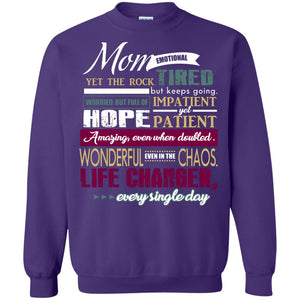 Mom Emotional Yet The Rock  Tired But Keeps Going Worried But Full Of Impatient Yet Hpoe Patient Amazing Even When Doubled Mommy ShirtG180 Gildan Crewneck Pullover Sweatshirt 8 oz.