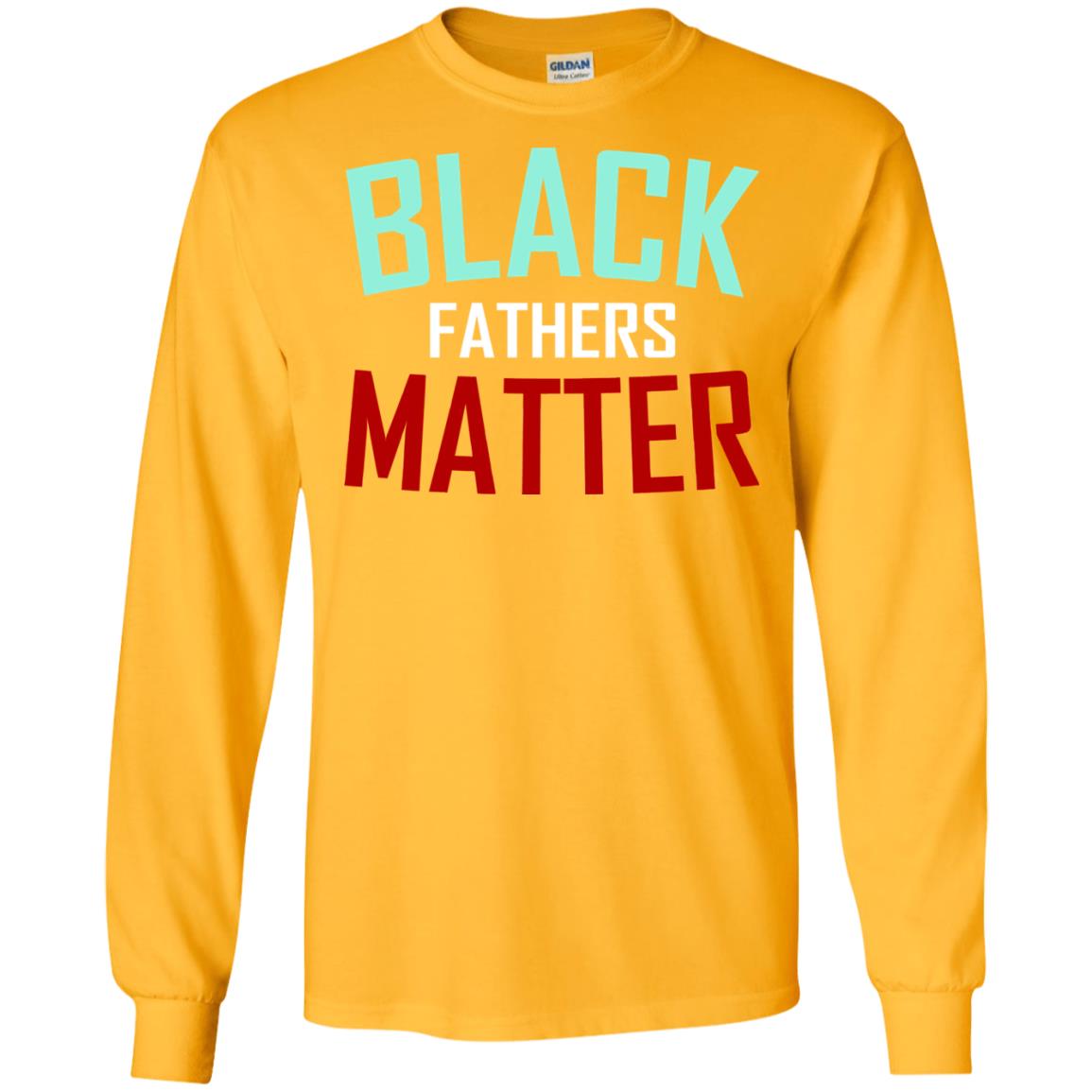 Black Fathers Matter Daddy Shirts Gold