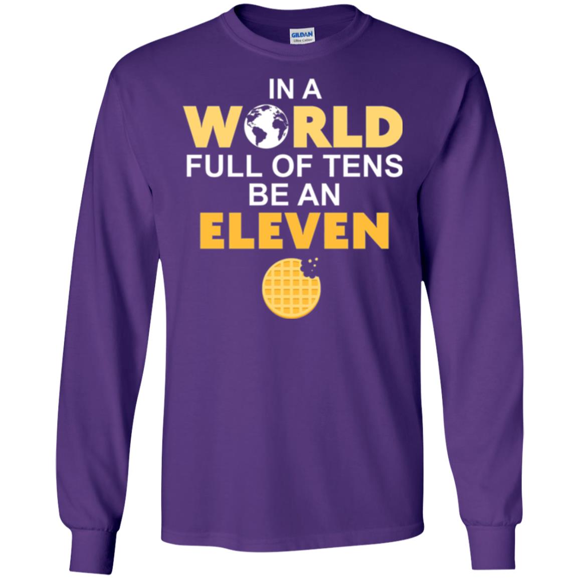 Waffle T-shirt In A World Full Of Tens Be An Eleven Purple