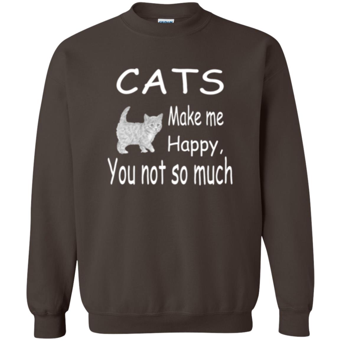 Cat Lover T-shirt Cats Make Me Happy You Not So Much Dark Chocolate