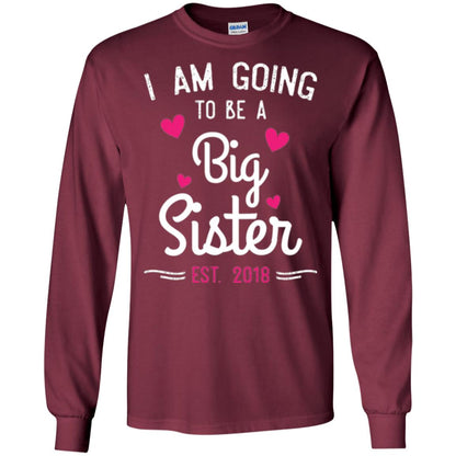 Family T-shirt I Am Going To Be A Big Sister Estimated 2018 Maroon