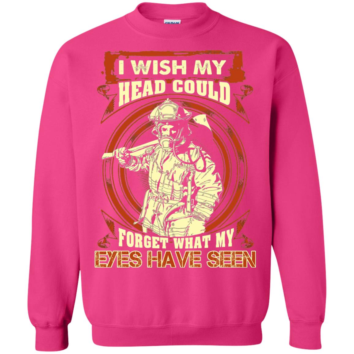 Firefighter Shirt I Wish My Head Could Forget What My Eyes Have Seen Heliconia