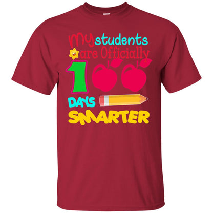 My Students Are Officially 100 Days Smarter Teachers T-shirt Cardinal