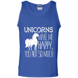 Unicorns Lovers T-Shirt Unicorns Make Me Happy You Not So Much