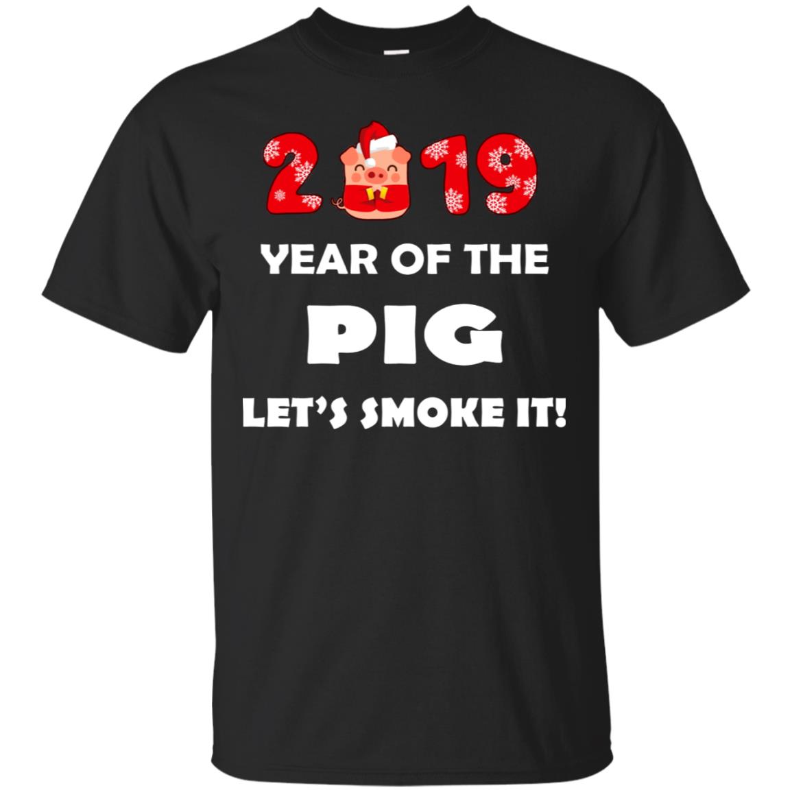 2019 Year Of The Pig Lets Smork It New Year Gift Shirt For Mens Or WomensG200 Gildan Ultra Cotton T-Shirt